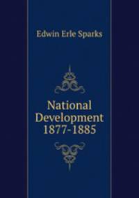 National Development 1877-1885
