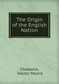 The Origin of the English Nation