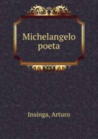 Michelangelo poeta