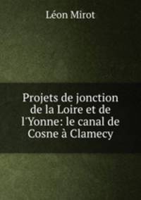 Projets de jonction de la Loire et de l