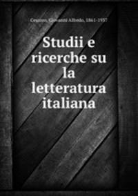 Studii e ricerche su la letteratura italiana