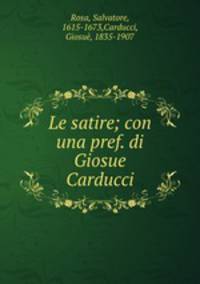 Le satire; con una pref. di Giosue Carducci