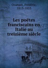 Les poetes franciscains en Italie au treizieme siecle