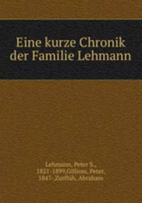 Eine kurze Chronik der Familie Lehmann