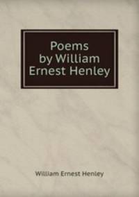Poems by William Ernest Henley