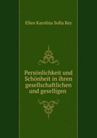 Personlichkeit und Schonheit in ihren gesellschaftlichen und geselligen .