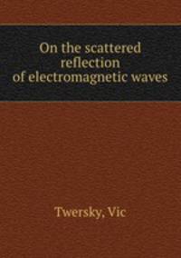 On the scattered reflection of electromagnetic waves