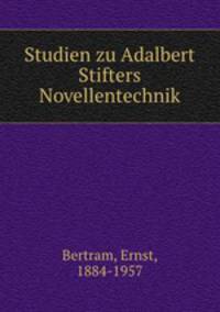 Studien zu Adalbert Stifters Novellentechnik