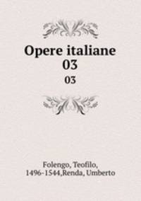 Opere italiane. 03