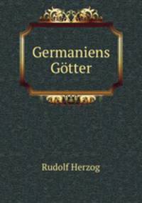 Germaniens Gotter