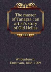 The master of Tanagra : an artist