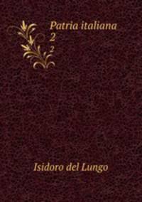 Patria italiana. 2