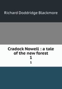 Cradock Nowell : a tale of the new forest. 1