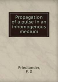 Propagation of a pulse in an inhomogenous medium