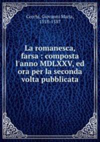 La romanesca, farsa : composta l