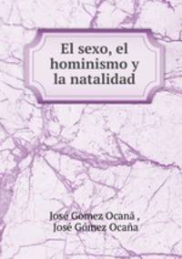 El sexo, el hominismo y la natalidad