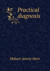 Practical diagnosis