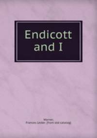 Endicott and I