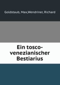 Ein tosco-venezianischer Bestiarius