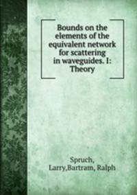 Bounds on the elements of the equivalent network for scattering in waveguides. I: Theory