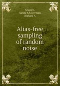 Alias-free sampling of random noise