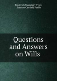 Questions and Answers on Wills .