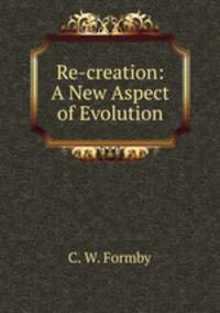 Re-creation: A New Aspect of Evolution