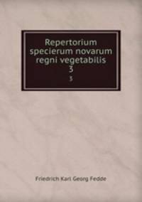 Repertorium specierum novarum regni vegetabilis. 3