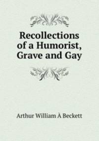 Recollections of a Humorist, Grave and Gay