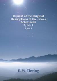 Reprint of the Original Descriptions of the Genus Achatinella. 3, no. 1