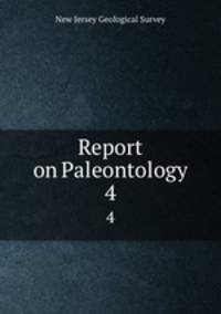 Report on Paleontology. 4