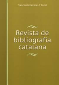 Revista de bibliografia catalana