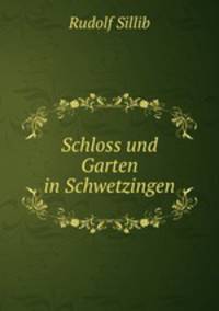 Schloss und Garten in Schwetzingen