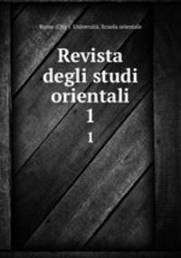 Revista degli studi orientali. 1