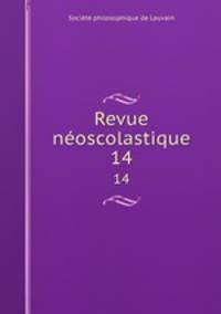 Revue noscolastique. 14