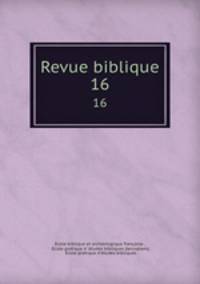 Revue biblique. 16