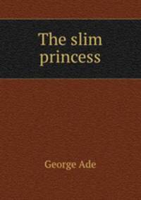 The slim princess