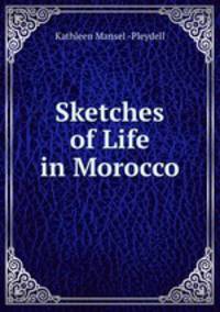 Sketches of Life in Morocco