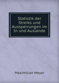 Statistik der Streiks und Aussperrungen im In und Auslande