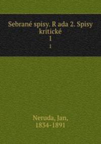 Sebrane? spisy. R?ada 2. Spisy kriticke?