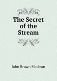 The Secret of the Stream