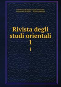 Rivista degli studi orientali. 1