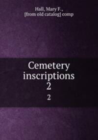 Cemetery inscriptions. 2