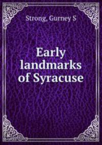 Early landmarks of Syracuse
