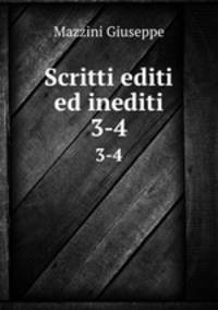 Scritti editi ed inediti. 3-4