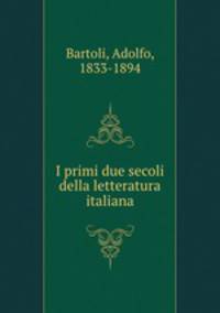 I primi due secoli della letteratura italiana