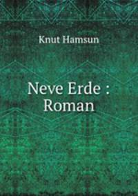 Neve Erde : Roman