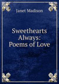 Sweethearts Always: Poems of Love