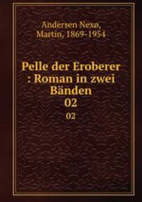 Pelle der Eroberer : Roman in zwei Bnden. 02