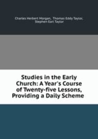 Studies in the Early Church: A Year